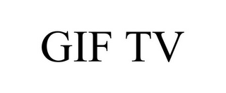 GIF TV