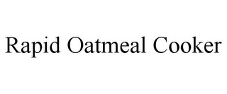 RAPID OATMEAL COOKER