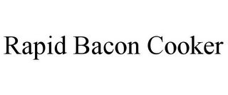 RAPID BACON COOKER