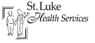 ST. LUKE HEALTH SERVICES