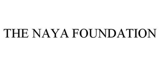 THE NAYA FOUNDATION