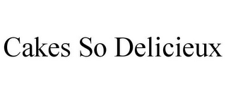 CAKES SO DELICIEUX