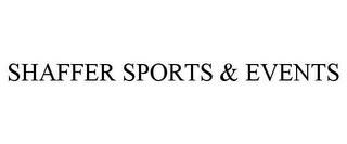 SHAFFER SPORTS & EVENTS