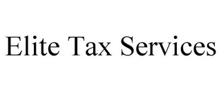 ELITE TAX SERVICES