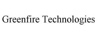 GREENFIRE TECHNOLOGIES