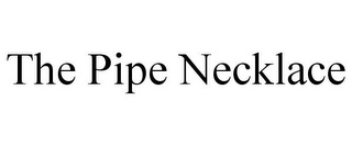 THE PIPE NECKLACE