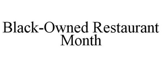 BLACK-OWNED RESTAURANT MONTH