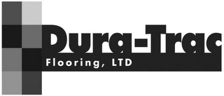 DURA-TRAC FLOORING, LTD