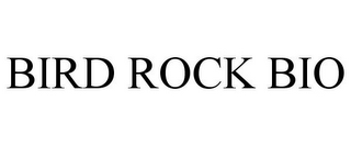 BIRD ROCK BIO