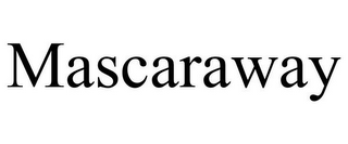 MASCARAWAY