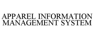 APPAREL INFORMATION MANAGEMENT SYSTEM