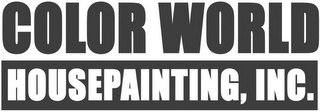 COLOR WORLD HOUSEPAINTING, INC.