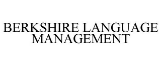 BERKSHIRE LANGUAGE MANAGEMENT