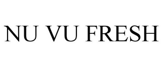 NU VU FRESH