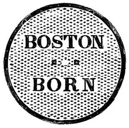 BOSTON BORN