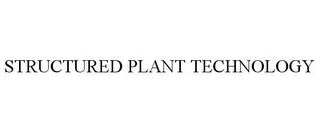 STRUCTURED PLANT TECHNOLOGY