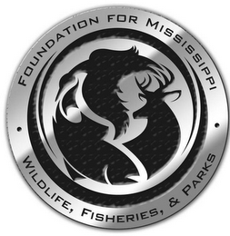 FOUNDATION FOR MISSISSIPPI WILDLIFE, FISHERIES, & PARKS