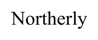 NORTHERLY