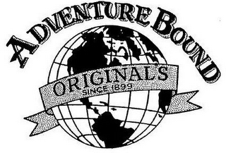 ADVENTURE BOUND ORIGINAL'S SINCE 1899