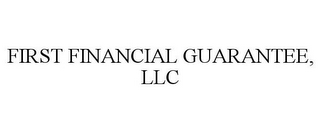 FIRST FINANCIAL GUARANTEE, LLC