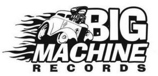 BIG MACHINE RECORDS