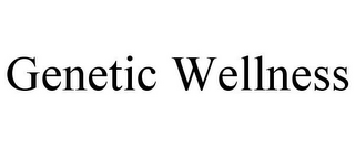 GENETIC WELLNESS