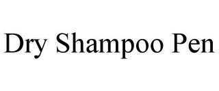 DRY SHAMPOO PEN