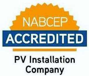 NABCEP ACCREDITED PV INSTALLATION COMPANY