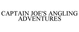 CAPTAIN JOE'S ANGLING ADVENTURES