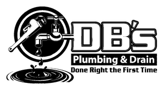 DB'S PLUMBING & DRAIN DONE RIGHT THE FIRST TIME