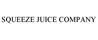 SQUEEZE JUICE COMPANY