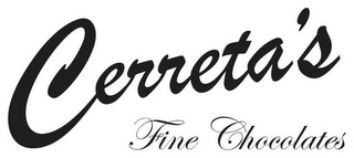 CERRETA'S FINE CHOCOLATES