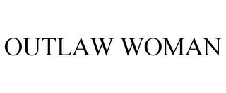 OUTLAW WOMAN