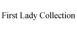 FIRST LADY COLLECTION