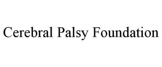 CEREBRAL PALSY FOUNDATION