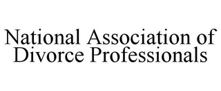 NATIONAL ASSOCIATION OF DIVORCE PROFESSIONALS