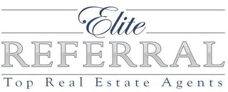 ELITE REFERRAL TOP REAL ESTATE AGENTS