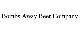 BOMBS AWAY BEER COMPANY