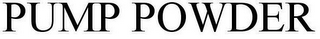 PUMP POWDER