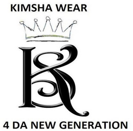 KIMSHA WEAR KS 4 DA NEW GENERATION