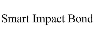 SMART IMPACT BOND