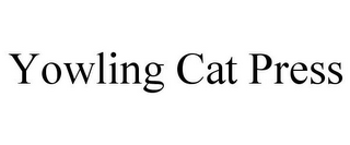 YOWLING CAT PRESS