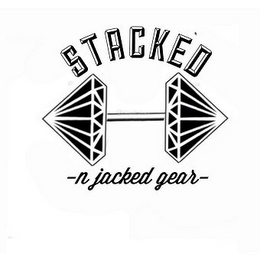 STACKED N JACKED GEAR