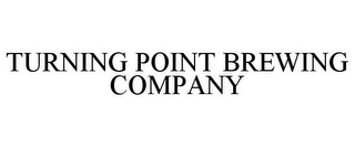 TURNING POINT BREWING COMPANY