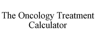 THE ONCOLOGY TREATMENT CALCULATOR