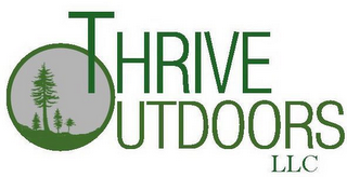 THRIVE OUTDOORS LLC