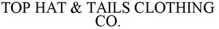 TOP HAT & TAILS CLOTHING CO.