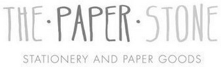 THE · PAPER · STONE STATIONERY AND PAPER GOODS