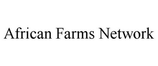 AFRICAN FARMS NETWORK