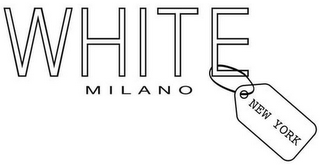 WHITE MILANO NEW YORK